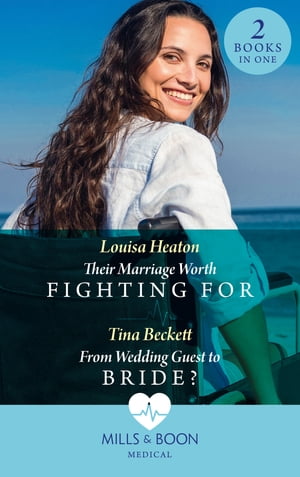 Their Marriage Worth Fighting For / From Wedding Guest To Bride?: Their Marriage Worth Fighting For (Night Shift in Barcelona) / From Wedding Guest to Bride? (Night Shift in Barcelona) (Mills & Boon Medical)