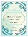 Marino Faliero【電子書籍】[ lord byron ]