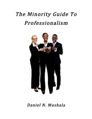 The Minority Guide To Professionalism