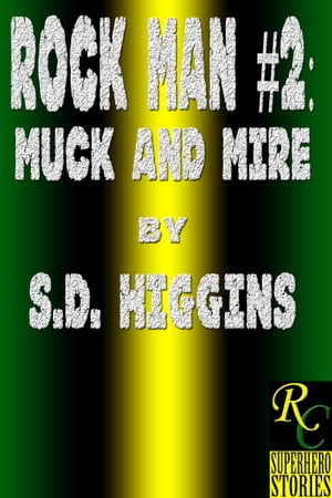 ŷKoboŻҽҥȥ㤨Rock Man #2: Muck and MireŻҽҡ[ S.D. Higgins ]פβǤʤ131ߤˤʤޤ