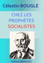 CHEZ LES PROPH?TES SOCIALISTES Saint-Simoniens et ouvriers. Le f?minisme saint-simonien. L’alliance intellectuelle franco-allemande (1844). Marxisme et sociologie