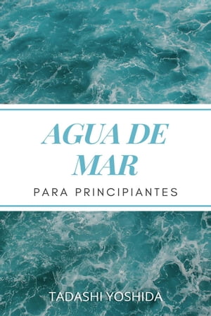 Agua de mar para principiantes