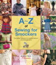 A Z of Sewing for Smockers【電子書籍】 Country Bumpkin