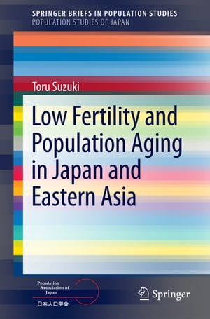 Low Fertility and Population Aging in Japan and Eastern Asia