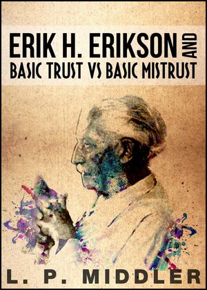 ŷKoboŻҽҥȥ㤨Erik H. Erikson and Basic Trust vs. Basic Mistrust (Psychosocial Stages of DevelopmentŻҽҡ[ L.P. Middler ]פβǤʤ500ߤˤʤޤ