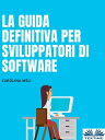 ŷKoboŻҽҥȥ㤨La Guida Definitiva Per Sviluppatori Di Software CONSIGLI E TRUCCHIŻҽҡ[ Carolina Meli ]פβǤʤ124ߤˤʤޤ