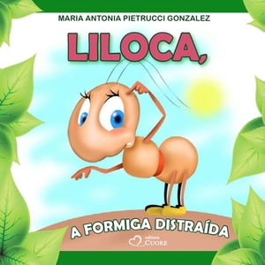 Liloca a formiga distraida