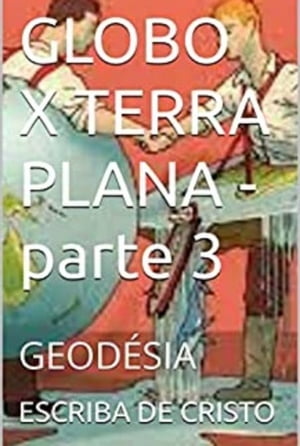 GLOBO X TERRA PLANA - parte 3 GEOD SIA【電子書籍】 ESCRIBA DE CRISTO