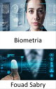 Biometria O futuro retratado no filme Minority Report j est aqui【電子書籍】 Fouad Sabry