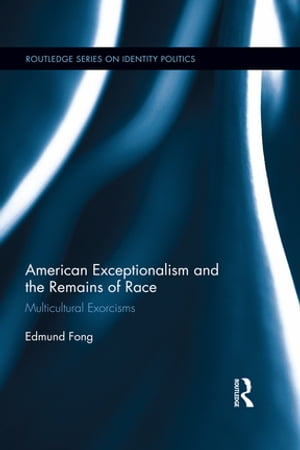 American Exceptionalism and the Remains of Race