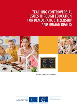 Teaching controversial issues through education for democratic citizenship and human rights