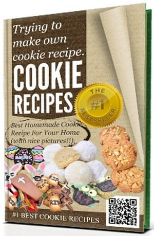 @-->> COOKIE RECIPES - Trying to make own cookie recipe, Best Homemade Cookie Recipe For Your Home (with nice pictures!!)