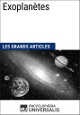 Exoplan?tes Les Grands Articles d'Universalis【電子書籍】[ Encyclopaedia Universalis ]