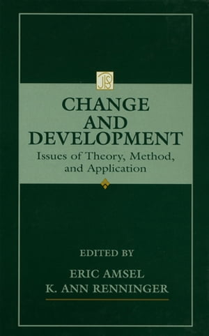 Change and Development Issues of Theory, Method, and Application【電子書籍】