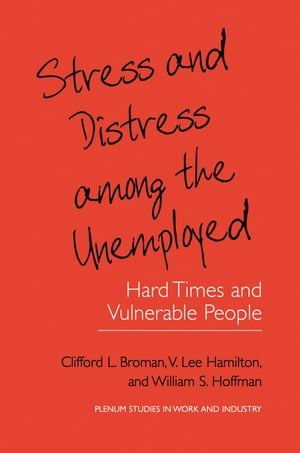 Stress and Distress among the Unemployed