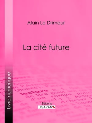 La cité future