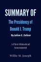 Summary of The Presidency of Donald J. Trump By 