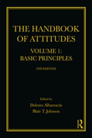 The Handbook of Attitudes, Volume 1: Basic Principles