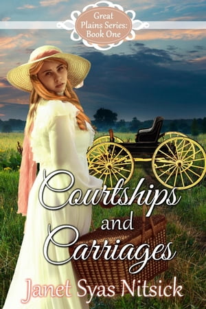 Courtships and Carriages Great Plains Series, #1