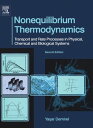 Nonequilibrium Thermodynamics Transport and Rate Processes in Physical, Chemical and Biological Systems【電子書籍】 Yasar Demirel