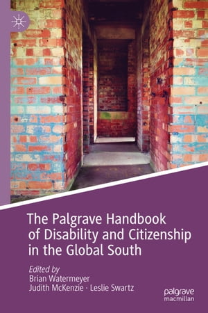 The Palgrave Handbook of Disability and Citizenship in the Global South