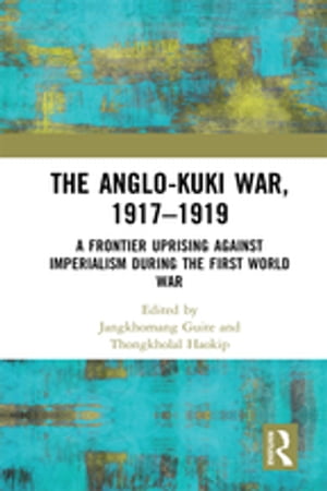 The Anglo-Kuki War, 1917–1919