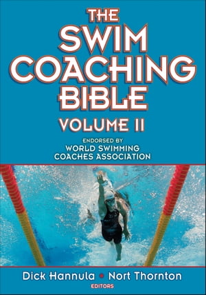 The Swim Coaching Bible Volume II【電子書籍】 Nort Thornton