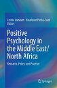 Positive Psychology in the Middle East/North Africa Research, Policy, and Practi...