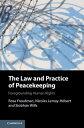 The Law and Practice of Peacekeeping Foregrounding Human Rights