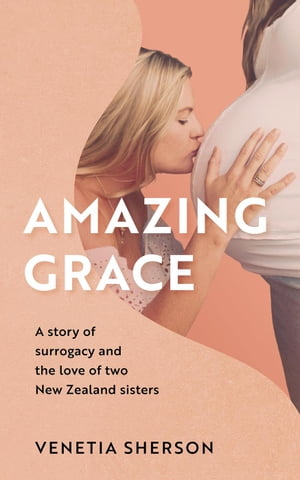 Amazing Grace: A Story of Surrogacy and the Love