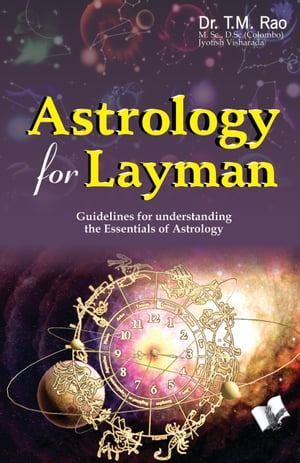 Astrology For Layman: The most comprehensible book to learn astrology