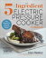 The 5-Ingredient Electric Pressure Cooker Cookbook