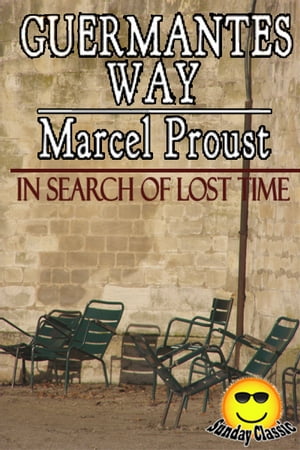 The Guermantes Way - In Search of Lost Time : Volume #3