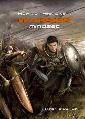 How to think like a Warrior mindset