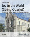 Joy to the World (String Quartet) Christmas Sheet Music for String Quartet【電子書籍】...