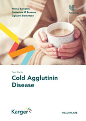Fast Facts: Cold Agglutinin Disease