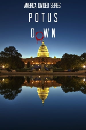 Potus Down ? Book One【電子書籍】[ Scott Douglas ]