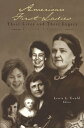 American First Ladies Their Lives and Their Legacy【電子書籍】