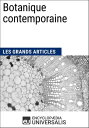 Botanique contemporaine Les Grands Articles d'Universalis