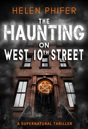 The Haunting On West 10th StreetŻҽҡ[ helen phifer ]