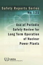 ŷKoboŻҽҥȥ㤨Use of Periodic Safety Review for Long Term Operation of Nuclear Power PlantsŻҽҡ[ IAEA ]פβǤʤ4,400ߤˤʤޤ