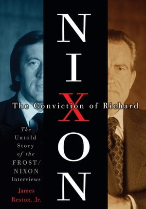The Conviction of Richard Nixon The Untold Story