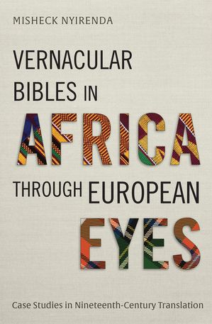 Vernacular Bibles in Africa through European Eyes