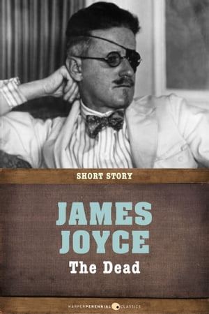 The Dead Short Story【電子書籍】[ James Joyce ]