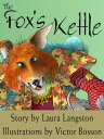 The Fox's Kettle【電子書籍】[ Laura Langst