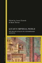 Lucan's Imperial World The Bellum Civile in its Contemporary Contexts【電子書籍】