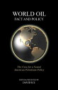 World Oil Fact and Policy The Case for a Sound American Petroleum Policy【電子書籍】[ ...