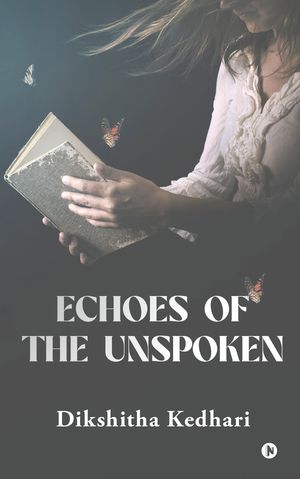 ŷKoboŻҽҥȥ㤨ECHOES OF UnspokenŻҽҡ[ Dikshitha Kedhari ]פβǤʤ140ߤˤʤޤ