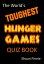 The World's Toughest Hunger Games Quiz Book