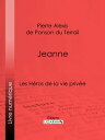 Jeanne Les H?ros de La Vie priv?e【電子書籍